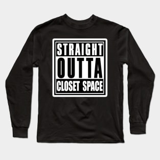 Straight Outta Closet Space Long Sleeve T-Shirt